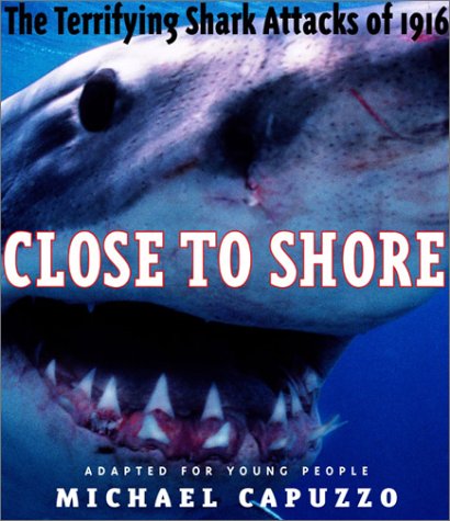 cover image Close to Shore: The Terrifying Shark Attacks of 1916