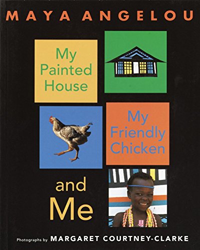 cover image MY PAINTED HOUSE, MY FRIENDLY CHICKEN, AND ME