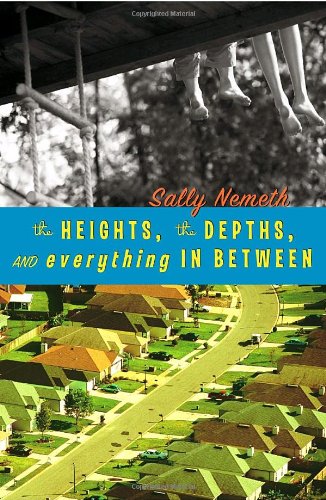 cover image The Heights, the Depths, and Everything in Between