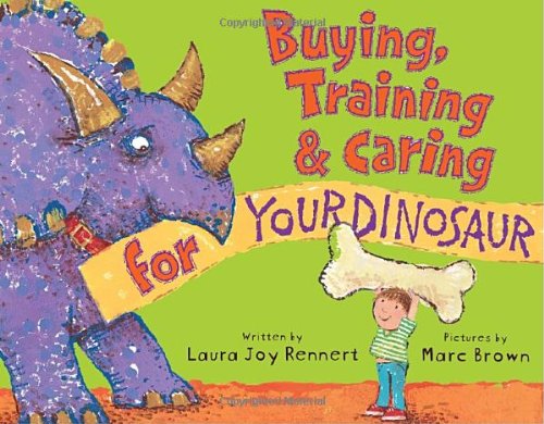 cover image Buying, Training & Caring for Your Dinosaur