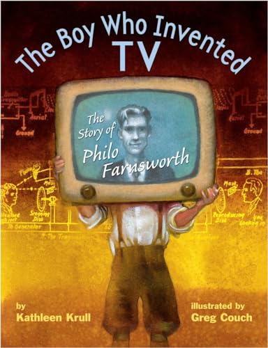 cover image The Boy Who Invented TV: The Story of Philo Farnsworth