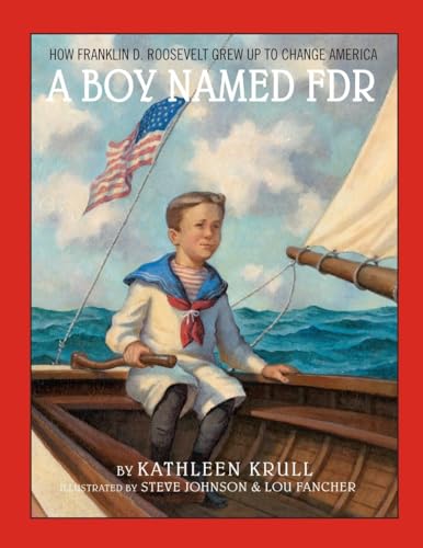 cover image A Boy Named FDR: How Franklin D. Roosevelt Grew Up to Change America