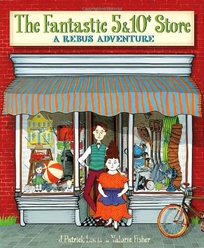 The Fantastic 5 & 10¢ Store: A Rebus Adventure