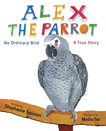 cover image Alex the Parrot: No Ordinary Bird: A True Story