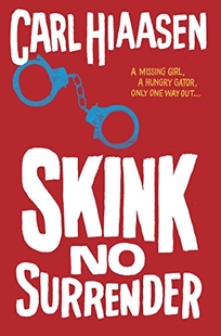 Skink—No Surrender