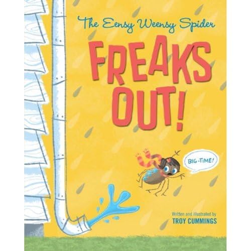 cover image The Eensy Weensy Spider Freaks Out! (Big Time!)