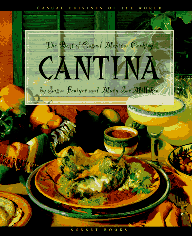 cover image Cantina: The Best of Casual Mexican Cooking