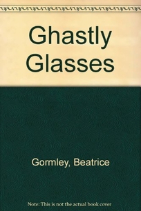 The Ghastly Glasses