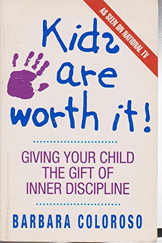 cover image Kids Are Worth It!: Giving Your Child the Gift of Inner Discipline