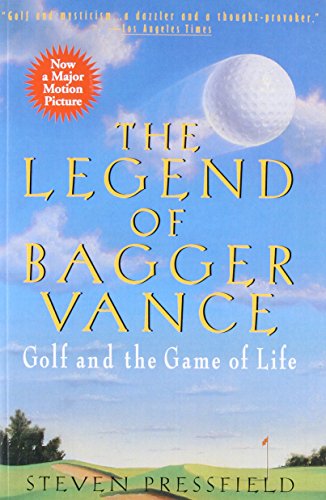 cover image The Legend of Bagger Vance: A Novel of Golf and the Game of Life