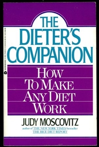 The Dieter's Companion: How to Make Any Diet Work