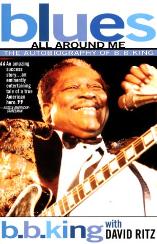 cover image Blues All Around Me: The Autobiography of B. B. King