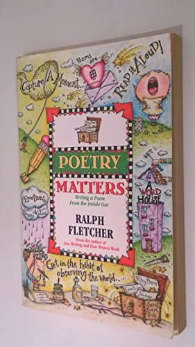 cover image Poetry Matters: Writing a Poem from the Inside Out
