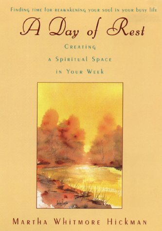 cover image A Day of Rest: Creating a Spiritual Space in Your Week
