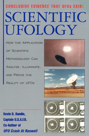 cover image Scientific Ufology: How the Application of Scientific Methodology Can Analyze, Illuminate, and Prove the Reality of UFOs