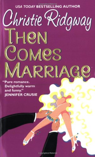 cover image THEN COMES MARRIAGE