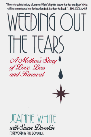 cover image Weeding Out the Tears: A Mother's Story of Love, Loss and Renewal