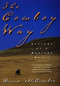 The Cowboy Way: Seasons of a Montana Ranch
