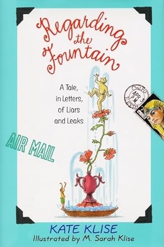 cover image Regarding the Fountain: A Tale, in Letters, of Liars and Leaks