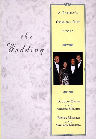 cover image The Wedding: A Family's Coming Out Story