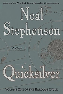 QUICKSILVER: Volume One of the Baroque Cycle