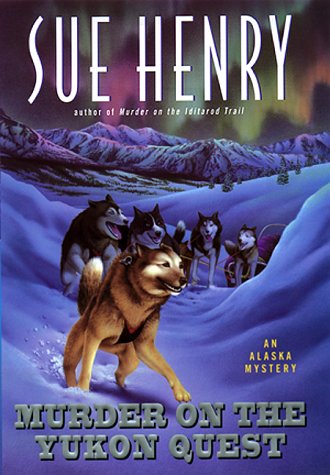 cover image Murder on the Yukon Quest:: An Alaska Mystery