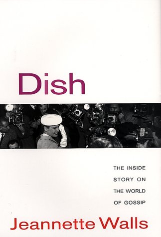cover image Dish:: The Inside Story on the World of Gossip