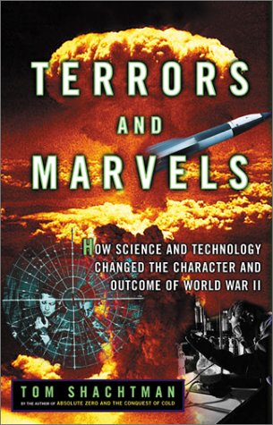 cover image TERRORS AND MARVELS: How Science and Technology Changed the Character and Outcome of World War II