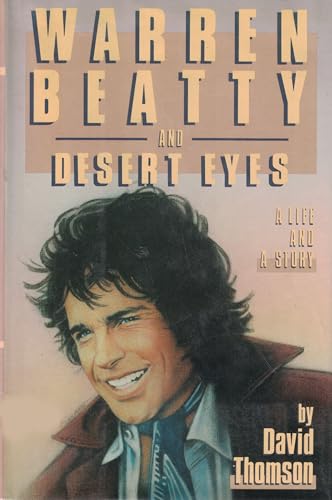 cover image Warren Beatty and Desert Eyes: A Life and a Story