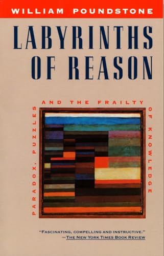 cover image Labyrinths of Reason: Paradox, Puzzles, and the Frailty of Knowledge