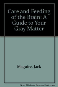 Care & Feeding of the Brain