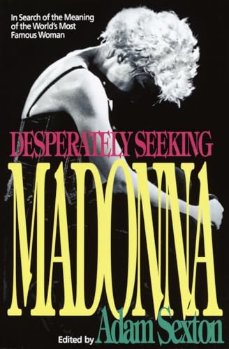 cover image Desperately Seeking Madonna: In Search of the Meaning of the World's Most Famous Woman