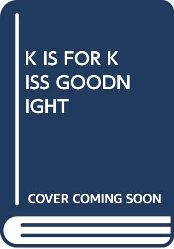 cover image K Is for Kiss Goodnight