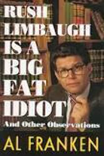 cover image Rush Limbaugh Is a Big Fat Idiot