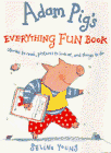 cover image Adam Pig's Everything Fun Book