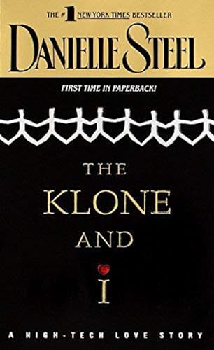 cover image The Klone and I: A High-Tech Love Story