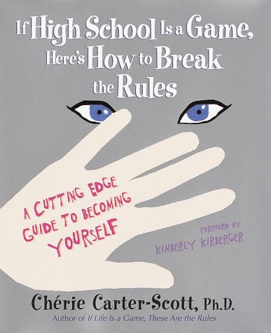 cover image If High School Is a Game, Here's How to Break the Rules: A Cutting Edge Guide to Becoming Yourself