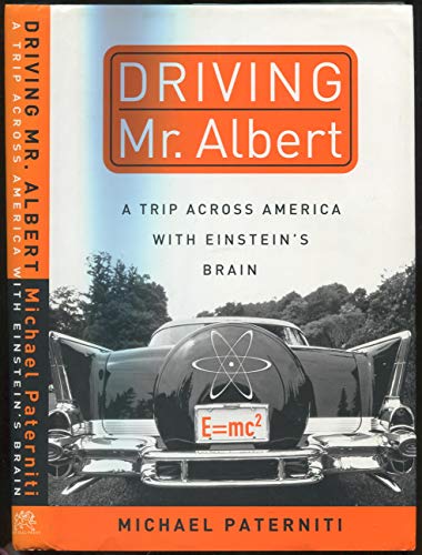 cover image Driving Mr. Albert: A Trip Across America with Einstein's Brain