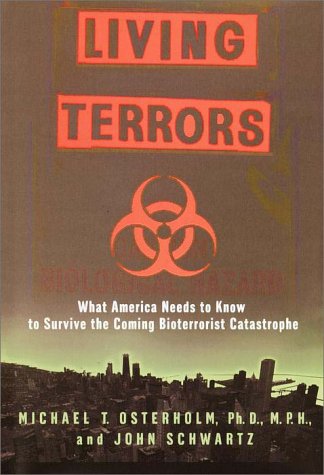 cover image Living Terrors: What America Needs to Know to Survive the Coming Bioterrorist Catastrophe