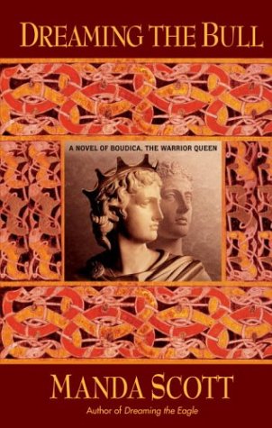 cover image DREAMING THE BULL: A Novel of Boudica, the Warrior Queen