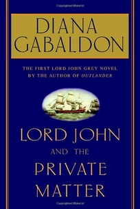 LORD JOHN AND THE PRIVATE MATTER