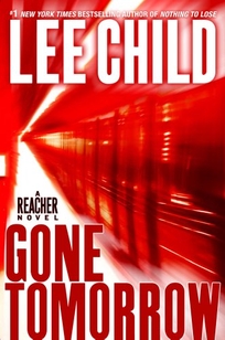 Gone Tomorrow: A Jack Reacher Novel