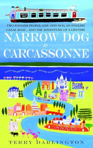 cover image Narrow Dog to Carcassonne: Two Foolish People, One Odd Dog, an English Canal Boat... and the Adventure of a Lifetime