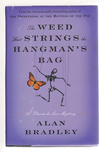 cover image The Weed That Strings the Hangman’s Bag: A Flavia de Luce Mystery