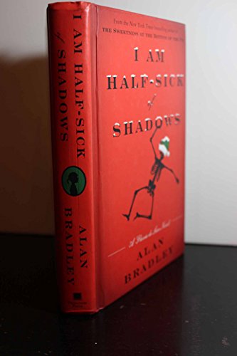 cover image I Am Half-Sick of Shadows: 
A Flavia de Luce Novel