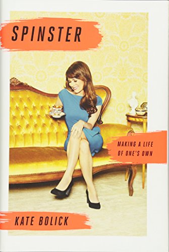 cover image Spinster: Making a Life of One’s Own