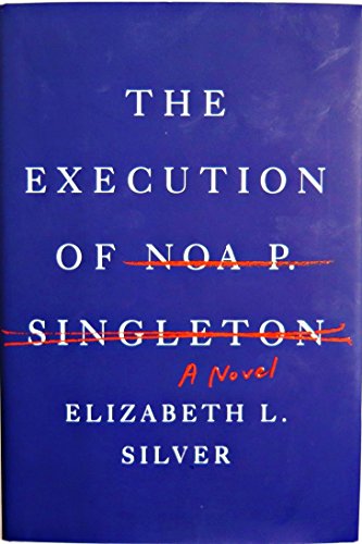 cover image The Execution of Noa P. Singleton