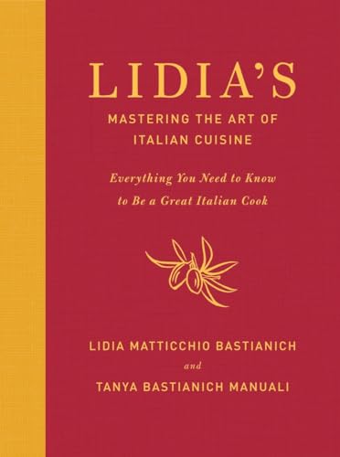 cover image Lidia’s Mastering the Art of Italian Cuisine: Everything You Need to Know to Be a Great Italian Cook