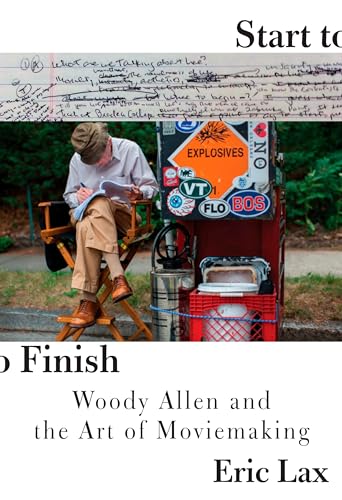 cover image Start to Finish: Woody Allen and the Art of Moviemaking 