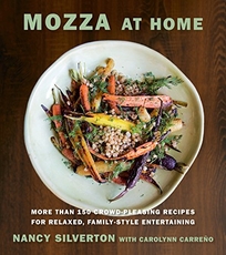 Mozza at Home: More Than 150 Crowd-Pleasing Recipes for Relaxed